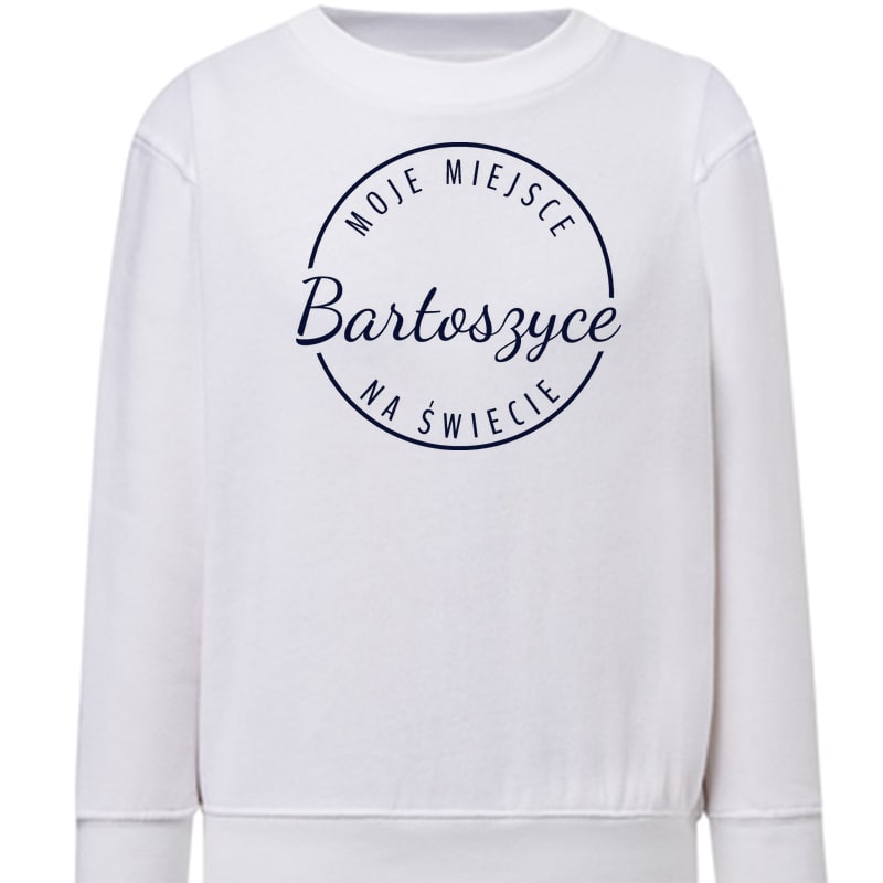 Bluza dziecięca Moje miejsce na świecie Bartoszyce