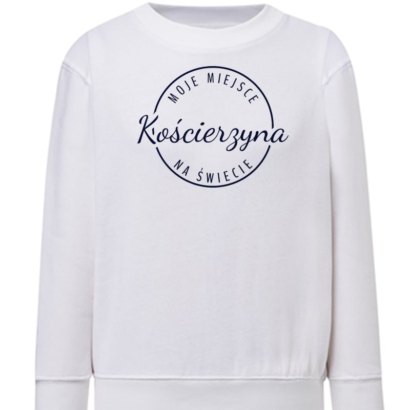 Bluza dziecięca Moje miejsce na świecie Kościerzyna