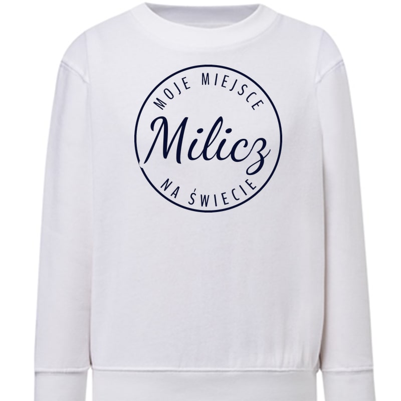 Bluza dziecięca Moje miejsce na świecie Milicz