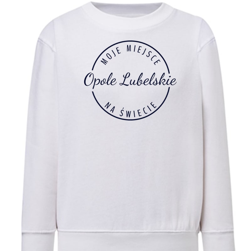 Bluza dziecięca Moje miejsce na świecie Opole Lubelskie