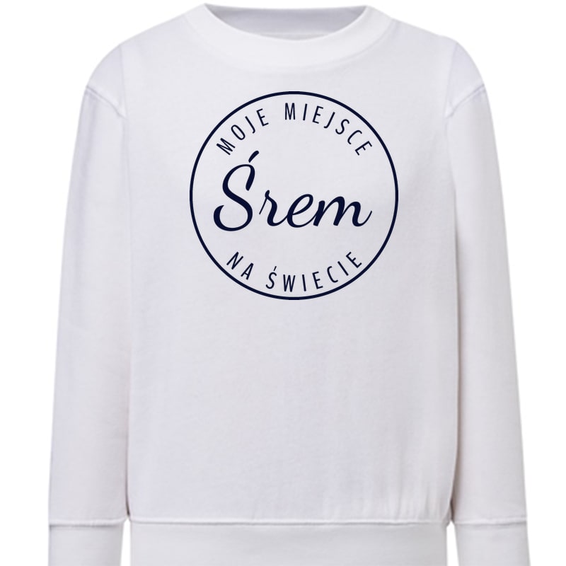 Bluza dziecięca Moje miejsce na świecie Śrem