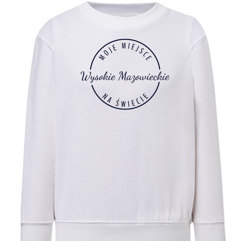 Bluza dziecięca Moje miejsce na świecie Wysokie Mazowieckie