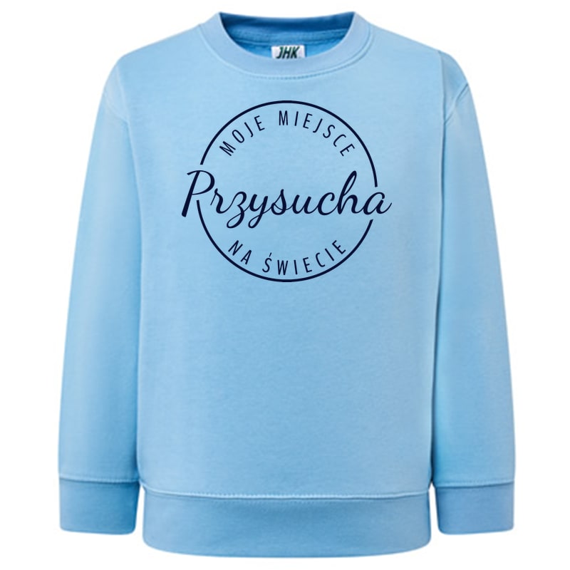 Bluza dziecięca Moje miejsce na świecie Przysucha - obrazek 7