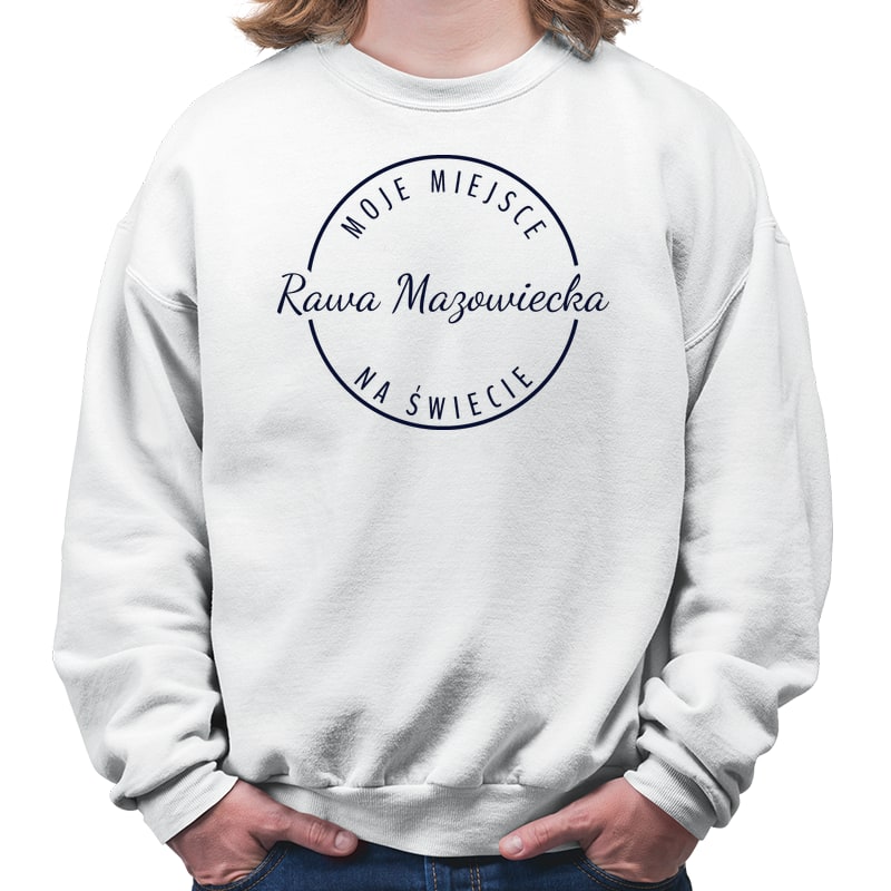 Bluza unisex Moje miejsce na świecie Rawa Mazowiecka