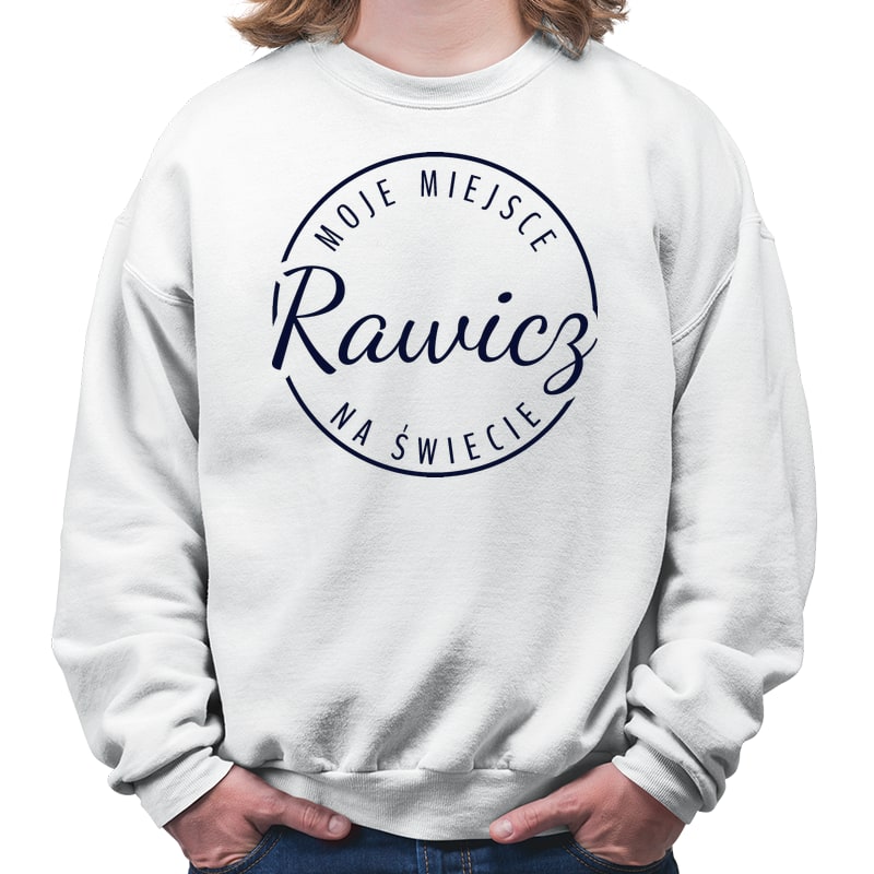 Bluza unisex Moje miejsce na świecie Rawicz