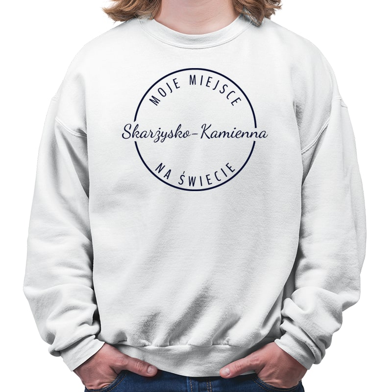 Bluza unisex Moje miejsce na świecie Skarżysko-Kamienna