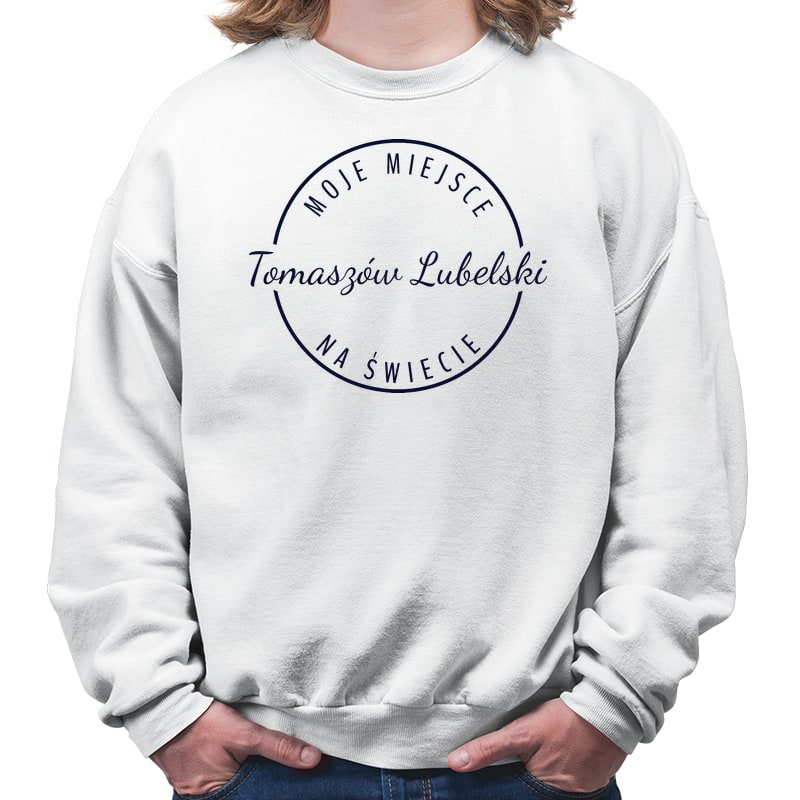 Bluza unisex Moje miejsce na świecie Tomaszów Lubelski