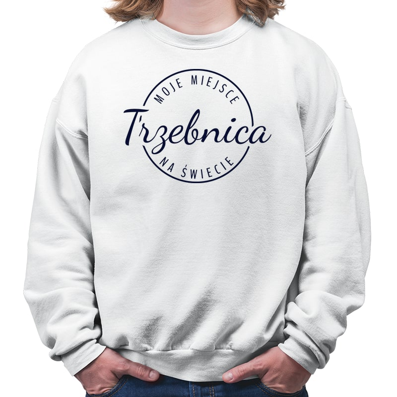 Bluza unisex Moje miejsce na świecie Trzebnica