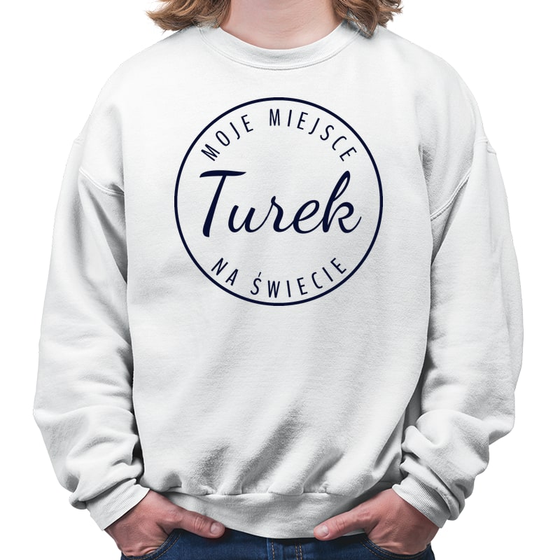 Bluza unisex Moje miejsce na świecie Turek