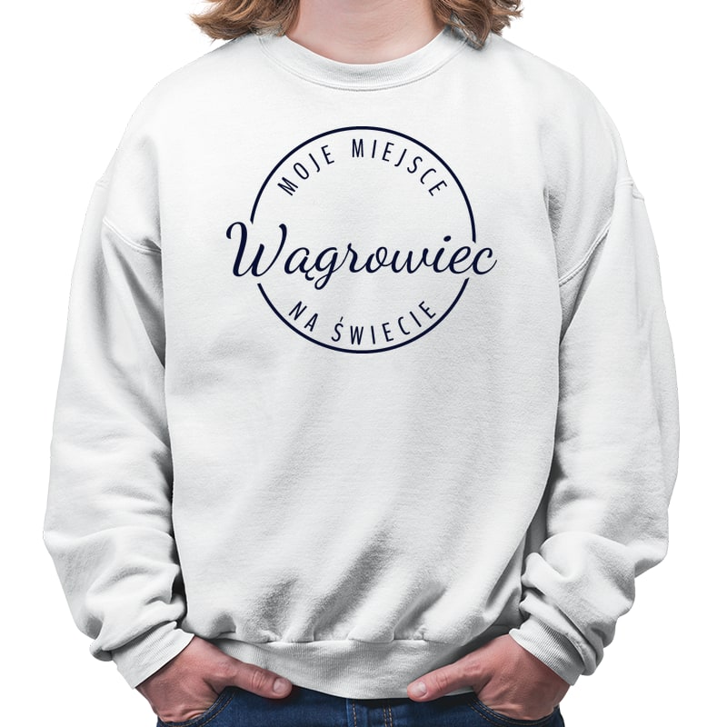 Bluza unisex Moje miejsce na świecie Wągrowiec