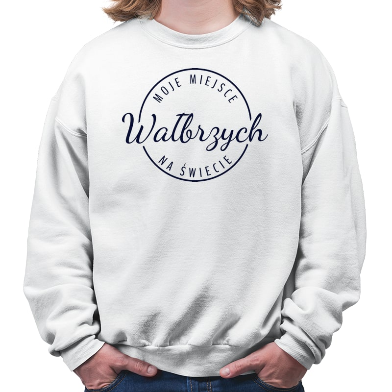 Bluza unisex Moje miejsce na świecie Wałbrzych