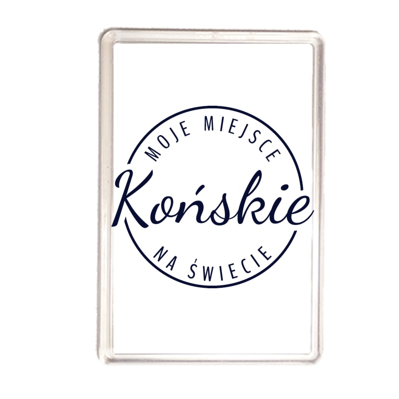 Magnes Moje miejsce na świecie Końskie