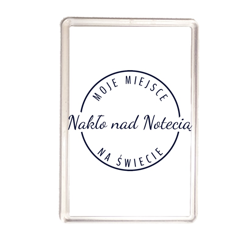 Magnes Moje miejsce na świecie Nakło nad Notecią