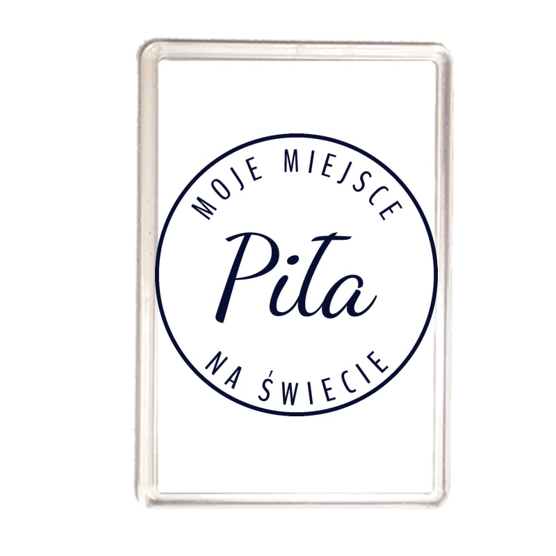 Magnes Moje miejsce na świecie Piła