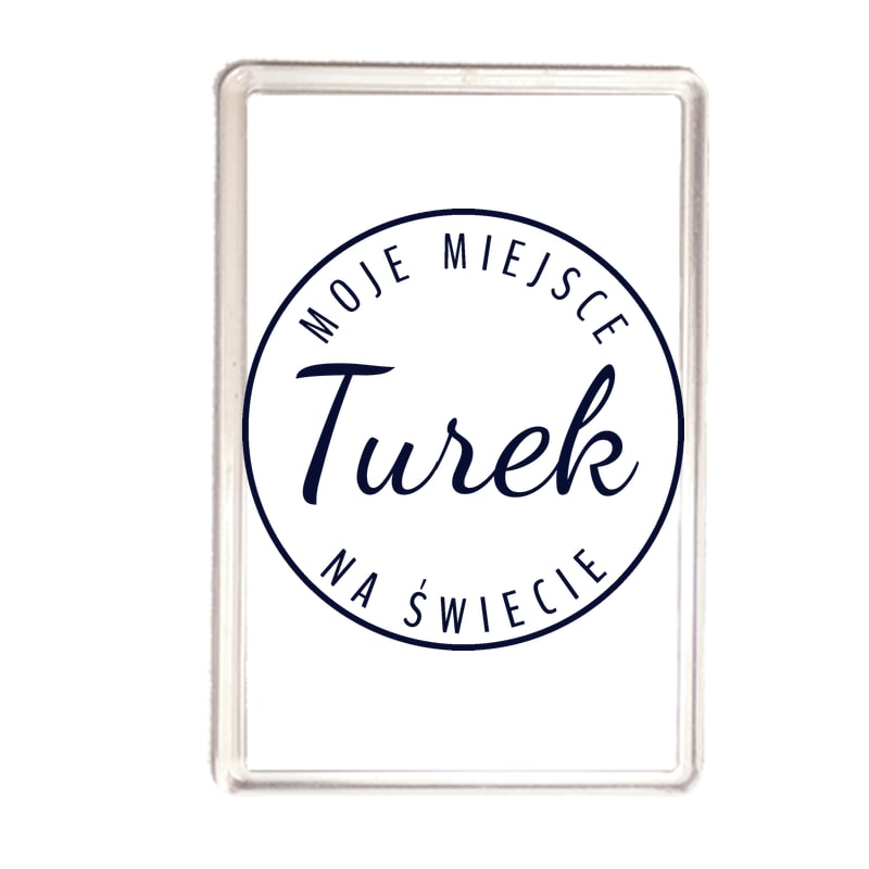 Magnes Moje miejsce na świecie Turek