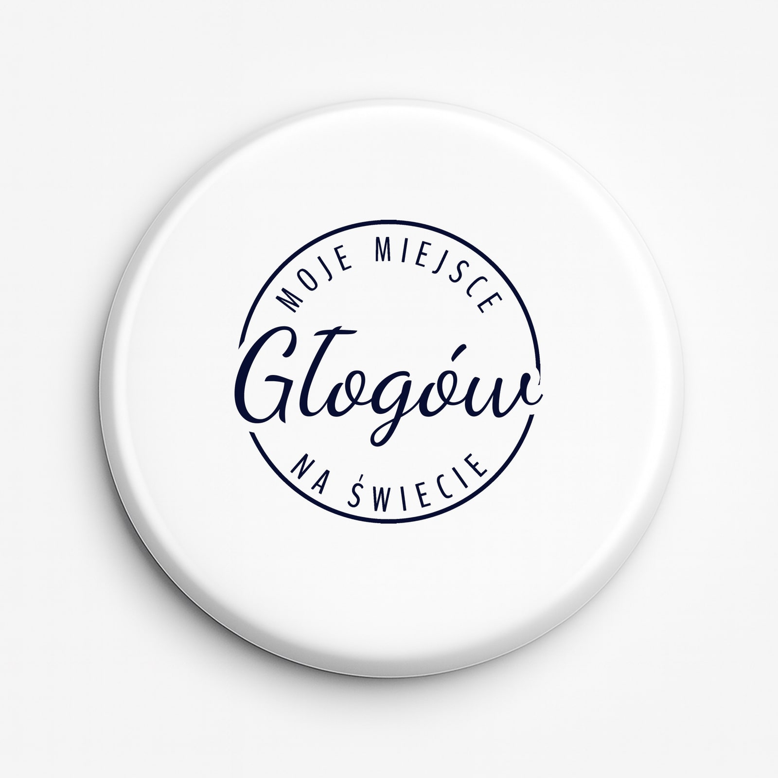 Przypinka Moje miejsce na świecie Głogów