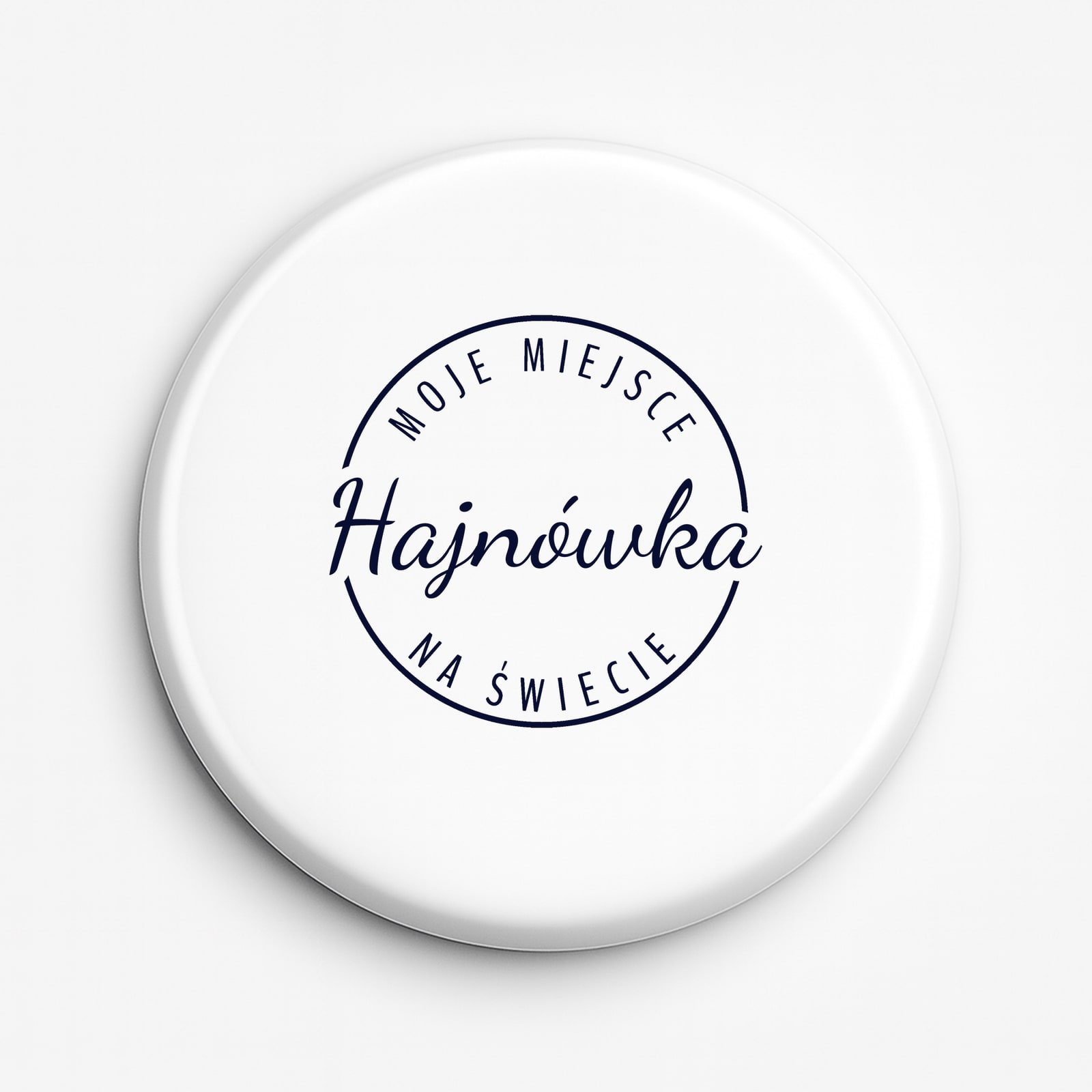 Przypinka Moje miejsce na świecie Hajnówka
