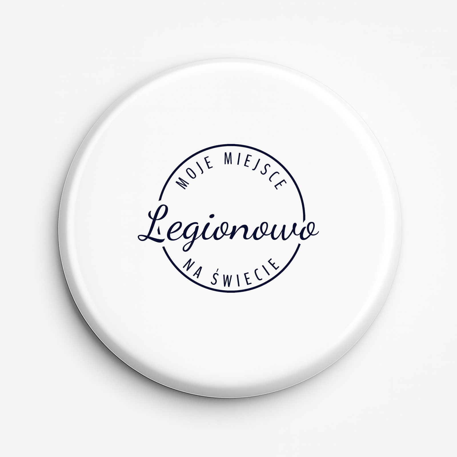 Przypinka Moje miejsce na świecie Legionowo