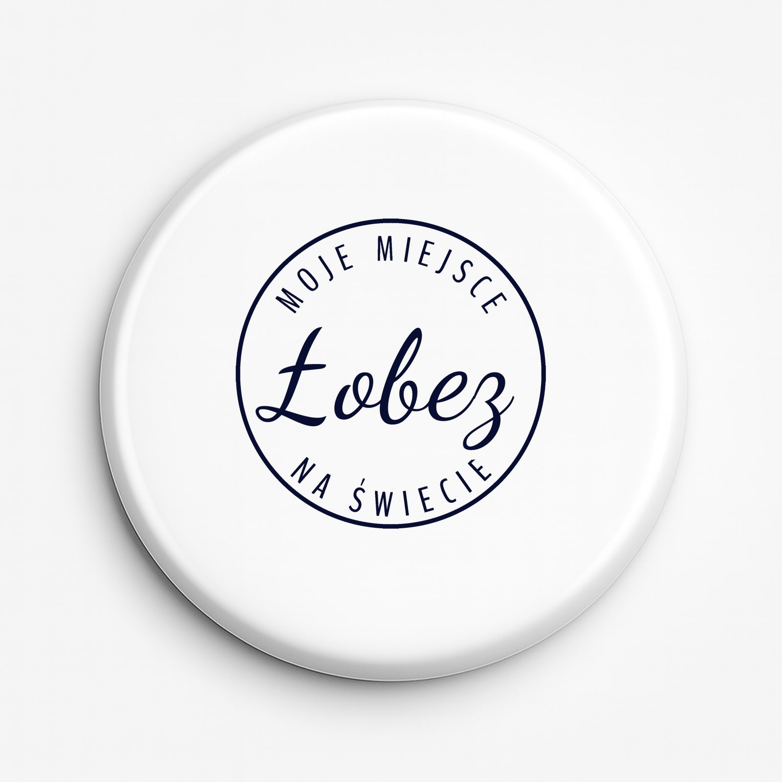Przypinka Moje miejsce na świecie Łobez
