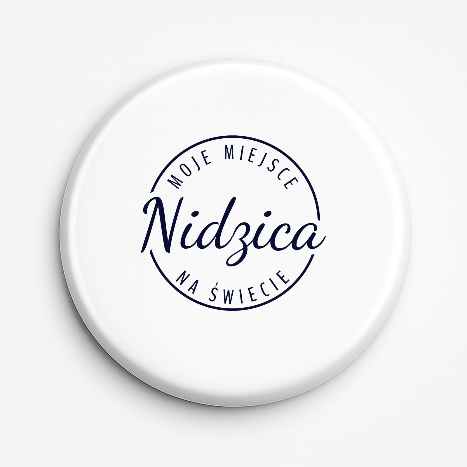 Przypinka Moje miejsce na świecie Nidzica