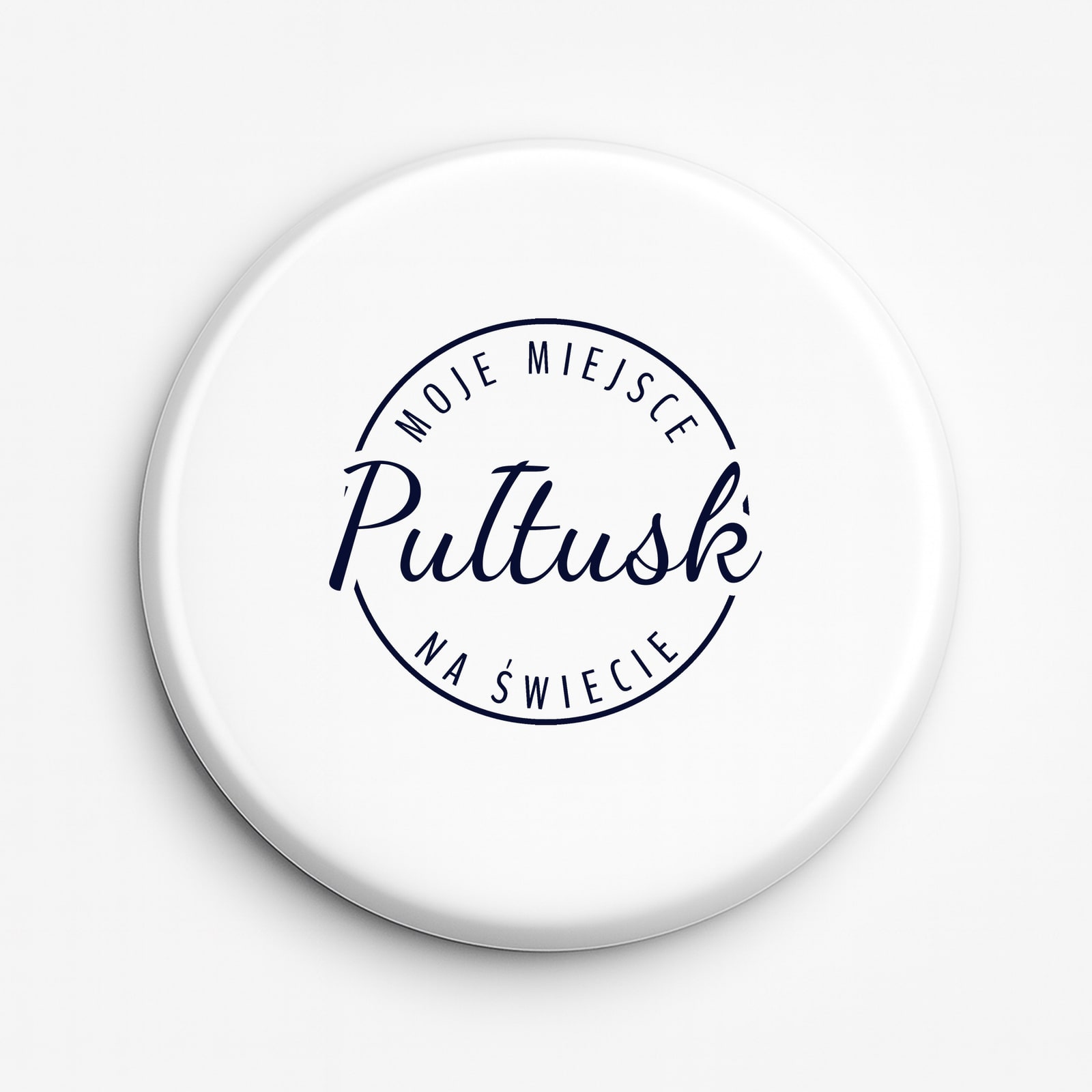 Przypinka Moje miejsce na świecie Pułtusk