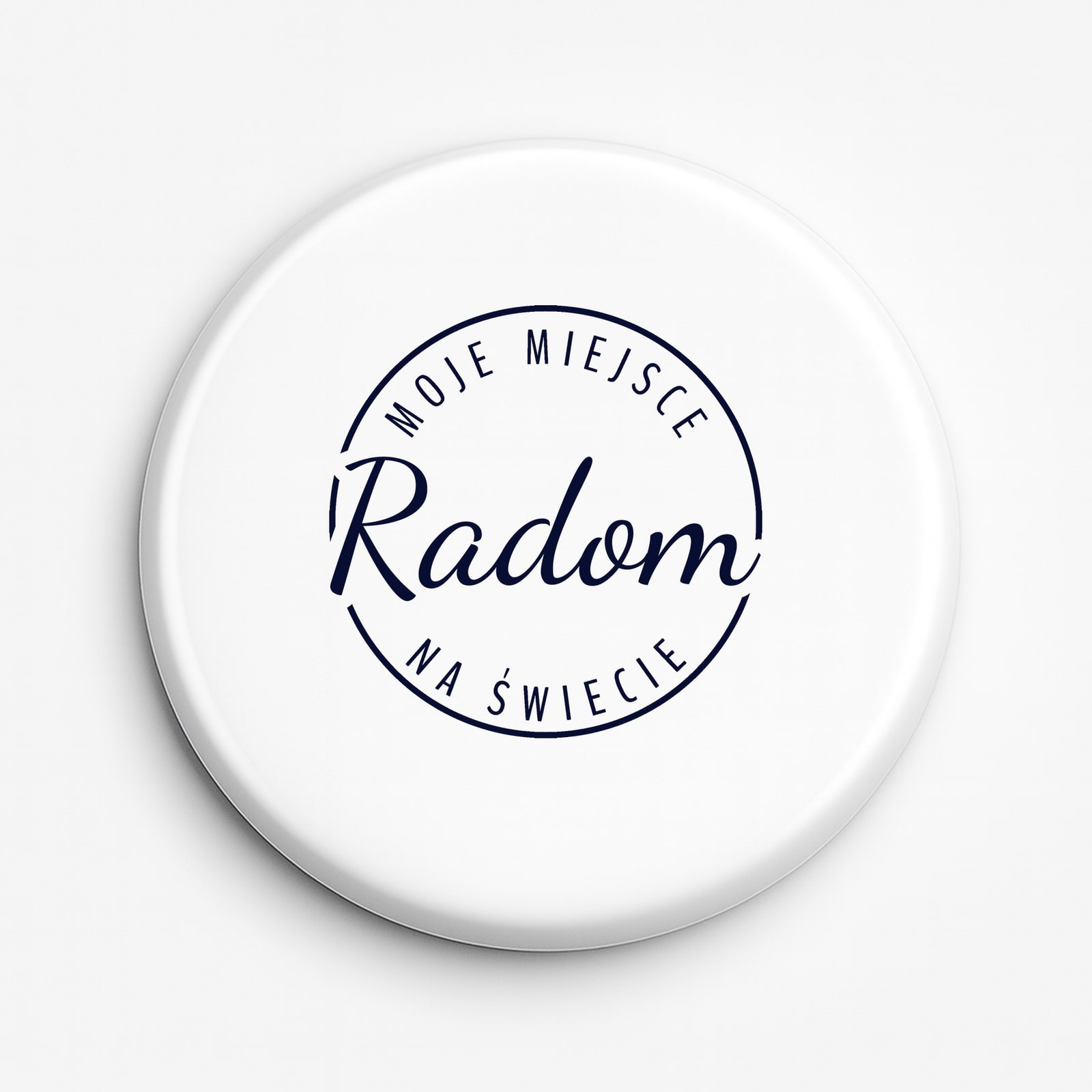 Przypinka Moje miejsce na świecie Radom