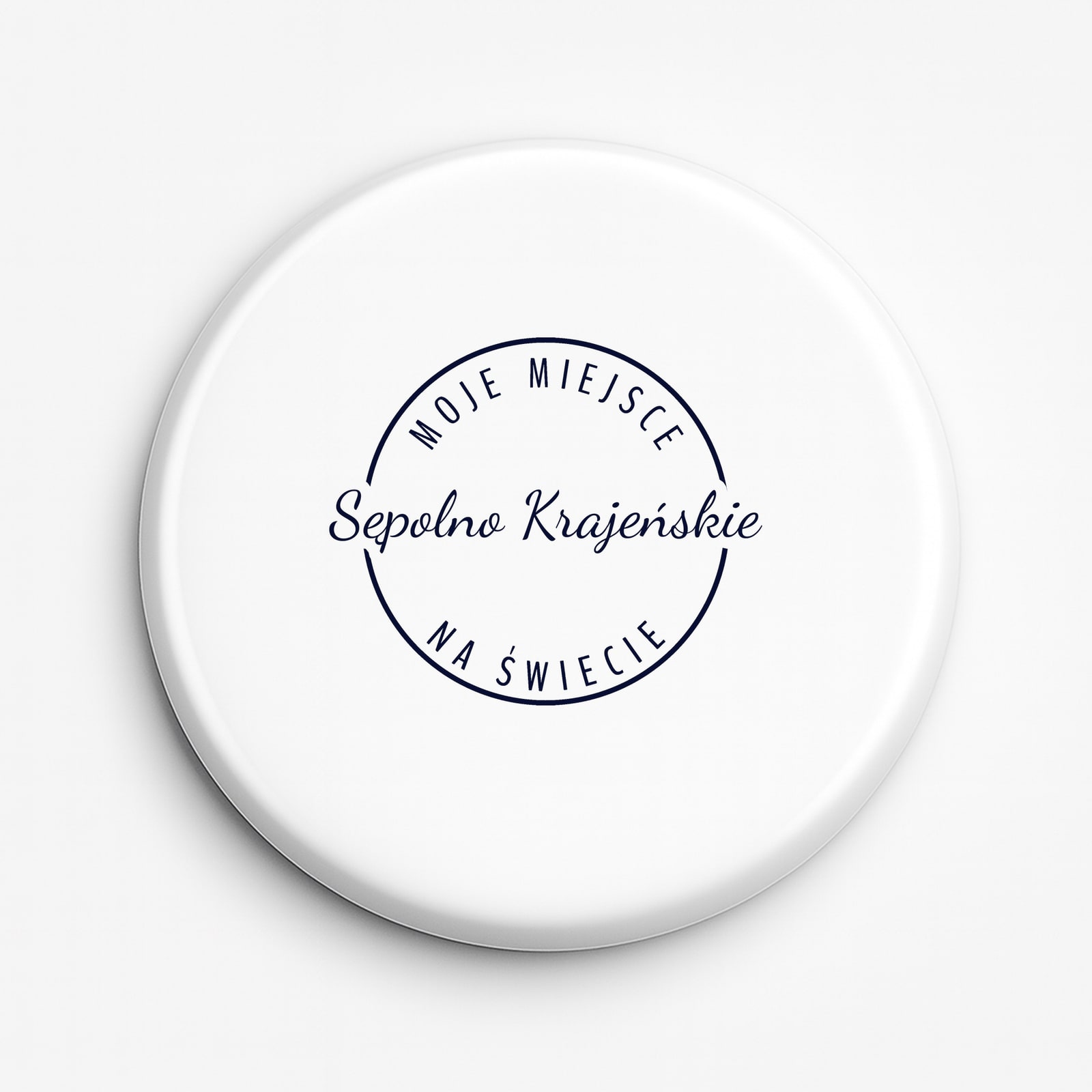 Przypinka Moje miejsce na świecie Sępolno Krajeńskie