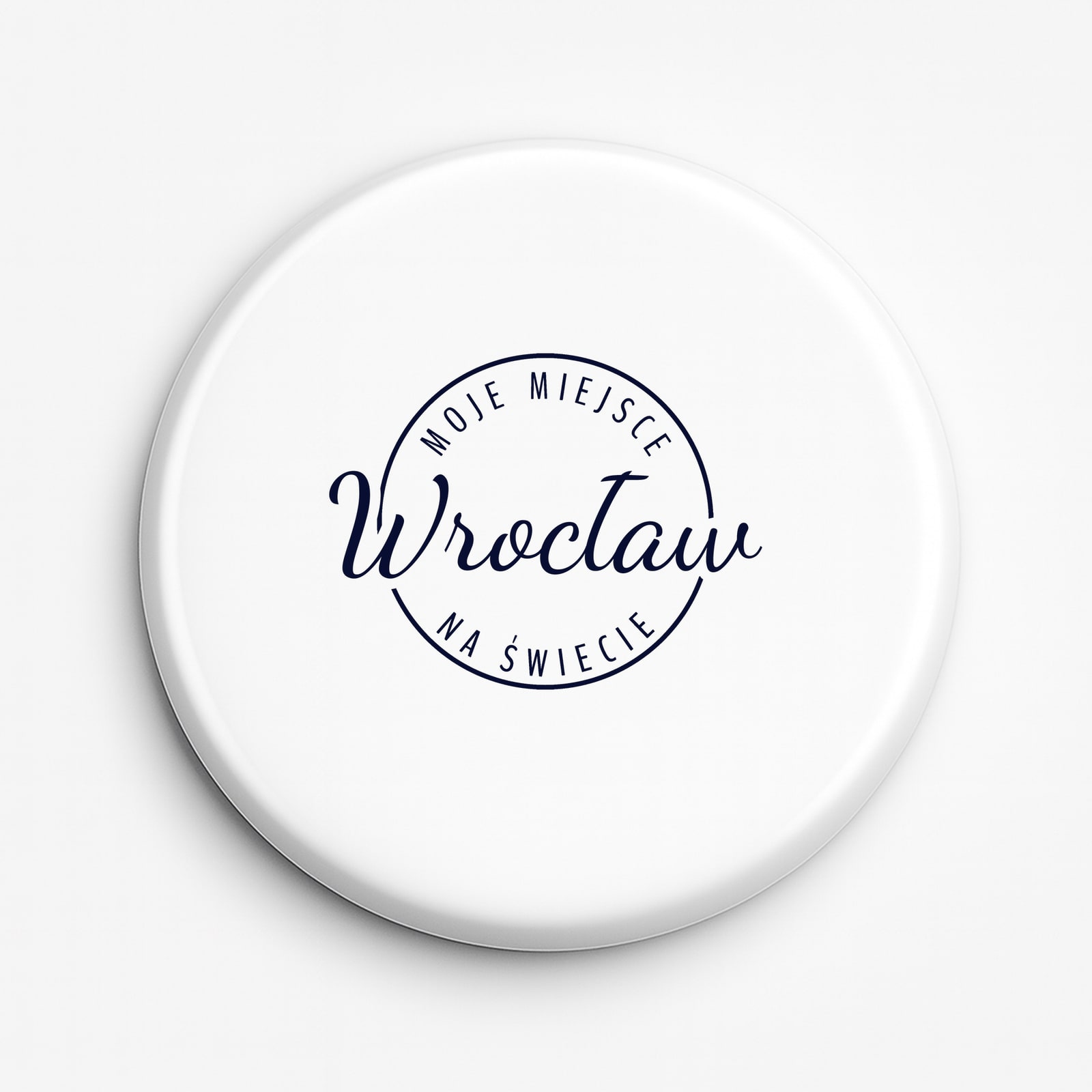 Przypinka Moje miejsce na świecie Wrocław