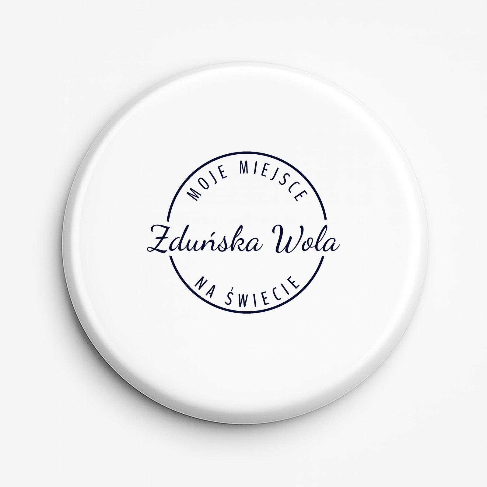 Przypinka Moje miejsce na świecie Zduńska Wola