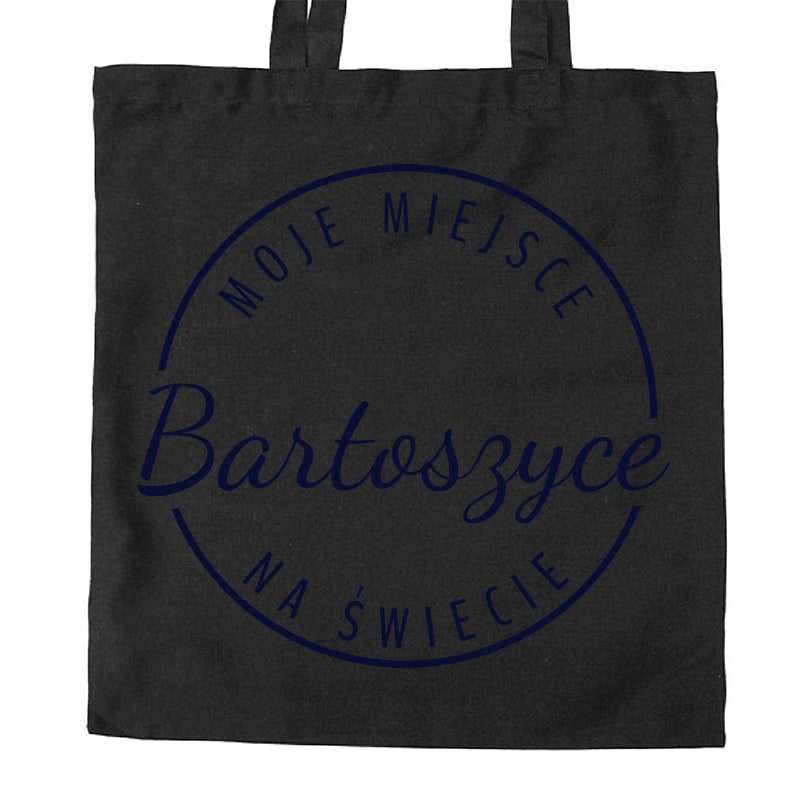 Torba bawełniana Moje miejsce na świecie Bartoszyce - obrazek 2