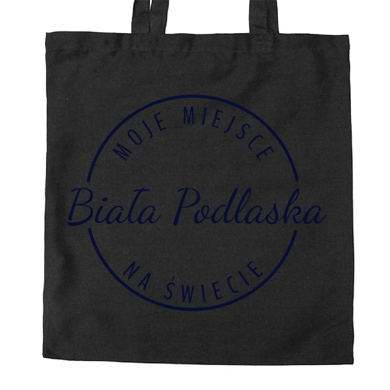 Torba bawełniana Moje miejsce na świecie Biała Podlaska - obrazek 2