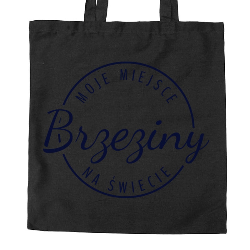 Torba bawełniana Moje miejsce na świecie Brzeziny - obrazek 2