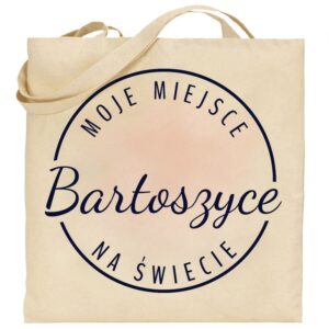 Torba bawełniana Moje miejsce na świecie Bartoszyce