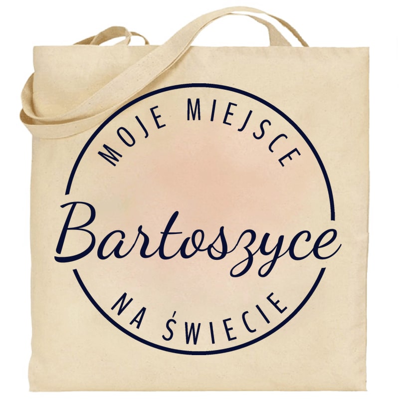 Torba bawełniana Moje miejsce na świecie Bartoszyce