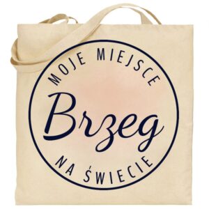 Torba bawełniana Moje miejsce na świecie Brzeg