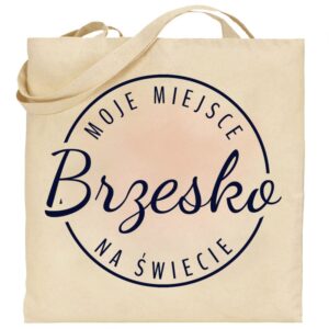 Torba bawełniana Moje miejsce na świecie Brzesko