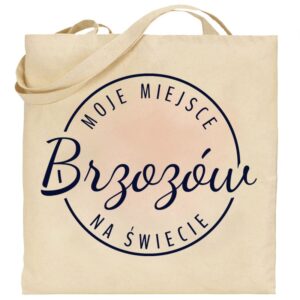 Torba bawełniana Moje miejsce na świecie Brzozów