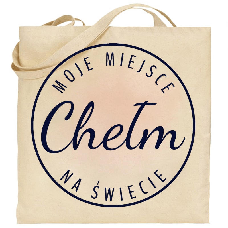 Torba bawełniana Moje miejsce na świecie Chełm