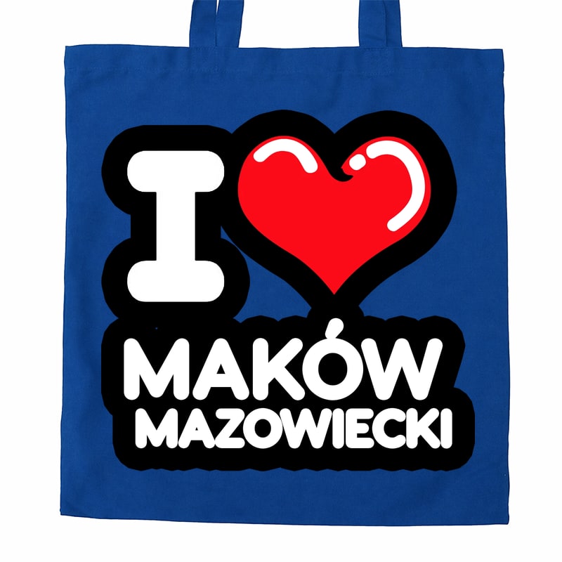 Torba bawełniana Kocham To Miasto Maków Mazowiecki