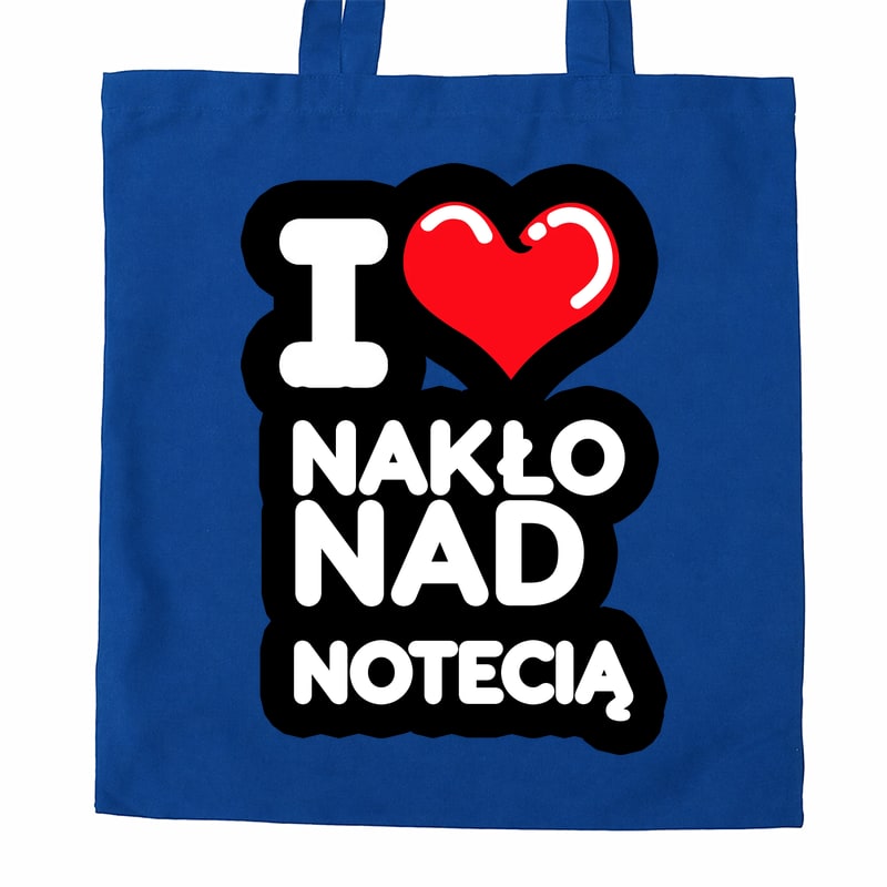 Torba bawełniana Kocham To Miasto Nakło nad Notecią